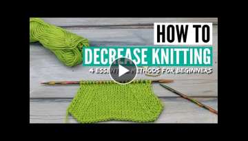How to decrease in knitting - 4 essential techniques for beginners